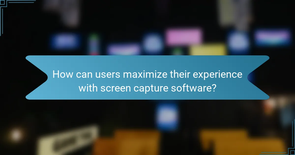How can users maximize their experience with screen capture software?