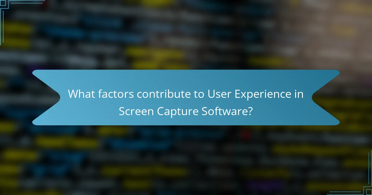 What factors contribute to User Experience in Screen Capture Software?