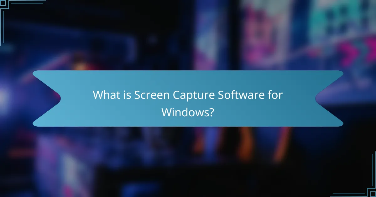 What is Screen Capture Software for Windows?